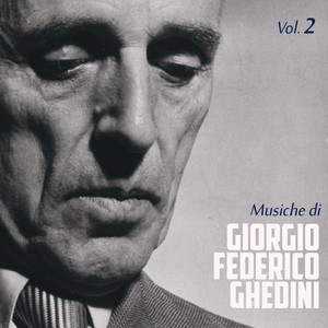 Musiche di Giorgio Federico Ghedini, Vol. 2