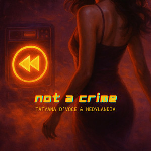Not A Crime