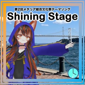 Shining Stage (feat. 警戒ブロオドキャストCHERRY) [第2回メタリア総合文化祭テーマソング]