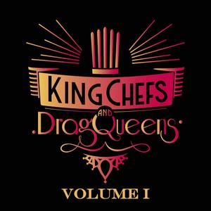 Kingchefs & Dragqueens, Vol. 1