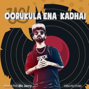 Oorukula Ena Kadhai (feat. mC_jerry)