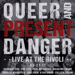 Queer and Present Danger (Live at the Rivoli 03.21.17) [Explicit]