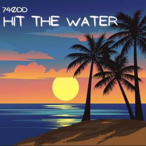 Hit The Water (Explicit)