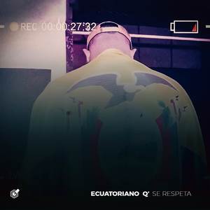 Ecuatoriano que se respeta (Explicit)