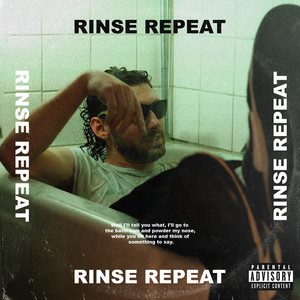 Rinse Repeat (Explicit)