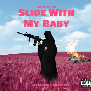 Slide With My Baby (Original) [Explicit]