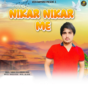 Nikar Nikar Me