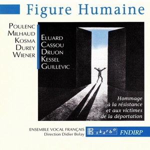 Choral Concert: Ensemble Vocal Français - GOGUEL, R. / KOSMA, J. / MILHAUD, D. / POULENC, F. (Figure Humaine)