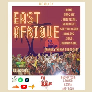 EAST AFRIQUE The Wild EP. (Explicit)