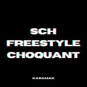 SCH FREESTYLE CHOQUANT (Explicit)