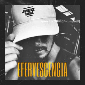 EFERVESCENCIA (Explicit)