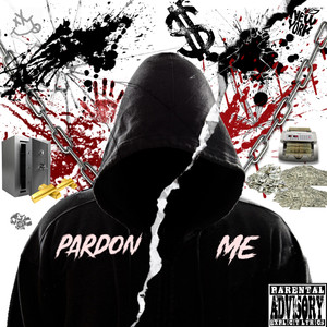 Pardon Me (Explicit)