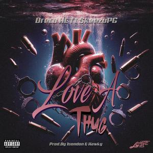 Love a Thug (feat. SkeezoPG) [Explicit]