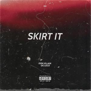 Skirt it (Explicit)