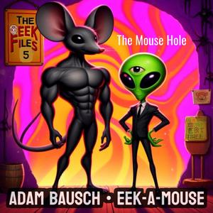 The Eek Files 5 (The Mouse Hole) (Explicit)