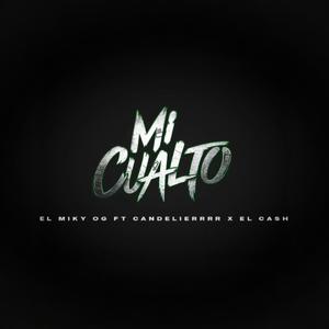 MI CUALTO (feat. MIKY OG & El Cash) (Explicit)
