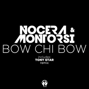 Bow Chi Bow (Tony Star Remix Radio Edit)