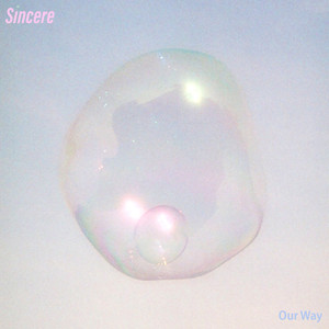 Sincere - Our Way
