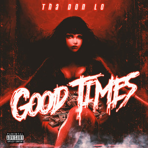 Good Times (Explicit)