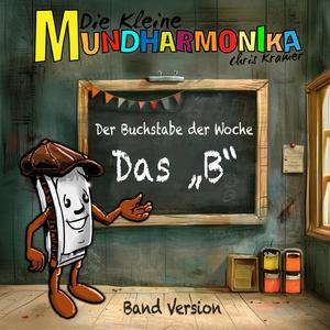 Das B Der Buchstabe der Woche (Band Version)