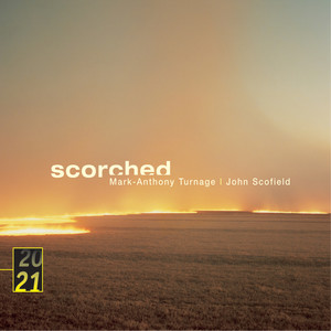 Turnage / Scofield: Scorched