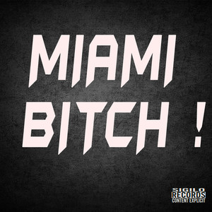 Miami ***** (Explicit)