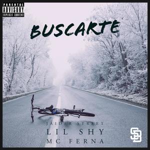 Buscarte (feat. JAIDER street & Lil Shy)