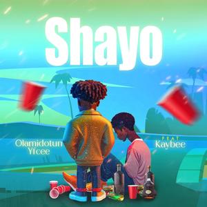 SHAYO (feat. Kaybee)