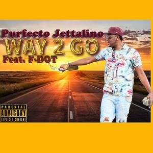 Way 2 Go (feat. F-Dot (Tragedy Block)) [Explicit]