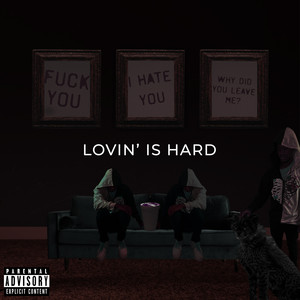 Lovin' is Hard (Explicit)