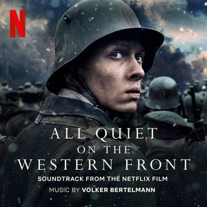 All Quiet On The Western Front (Soundtrack from the Netflix Film)