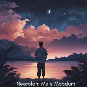 Neerolam Mele Moodum