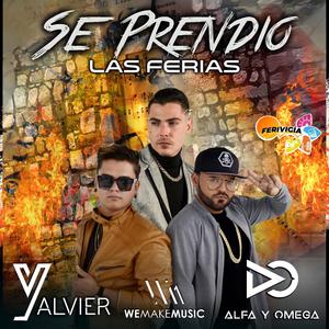Se Prendio Las Ferias AlfayOmegaMusic (feat. Yalvier)