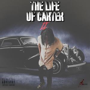 Life Of Carter 2 (Explicit)