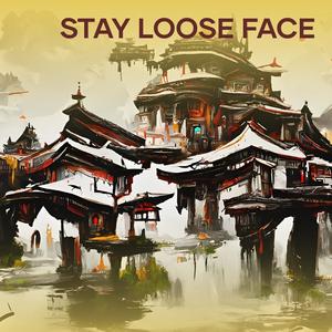 Stay Loose Face