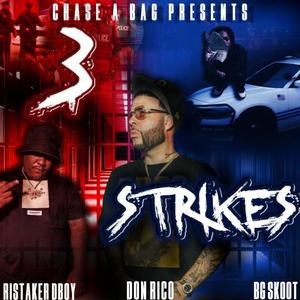 3 Strikes (feat. Risktaker D-Boy & BG Skoot) (Explicit)