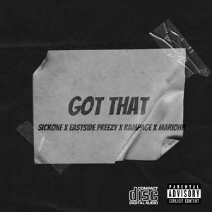 Got That (feat. SickOne, MariOhh & Rampage) [Explicit]