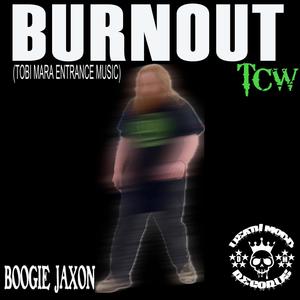 Burnout (Tobi Mara) [Explicit]