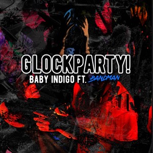 glockparty! (feat. bandman) (Explicit)