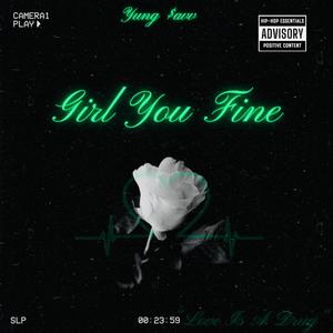Yung $avv - Girl You Fine