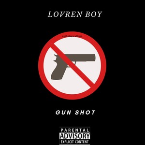 Gun Shot (Explicit)