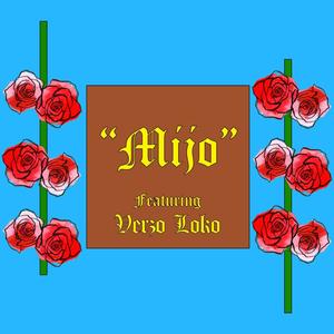Mijo (feat. Verzo Loko) (Explicit)