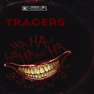 Tracers (feat. Quefrmda4) [Explicit]