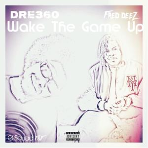 Wake The Game Up (Explicit)