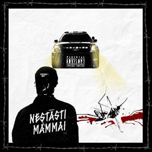 NESTĀSTI MAMMAI (Explicit)