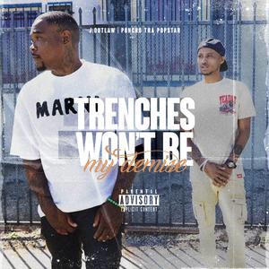 Trenches Wont Be My Demise (feat. Ali Bob) (Explicit)
