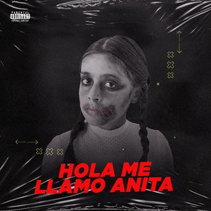 HOLA ME LLAMO ANITA (Explicit)