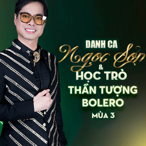 Danh Ca Ngọc Sơn Và Học Trò Thần Tượng Bolero 3