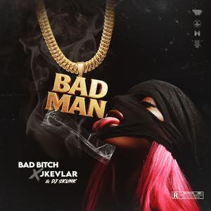 Bad man (Explicit)