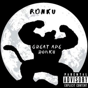 Great Ape Ronku (Explicit)